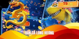 Bắn Cá Long Vương