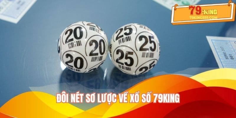 Đôi nét sơ lược về chuyên mục xổ số tại 79KING