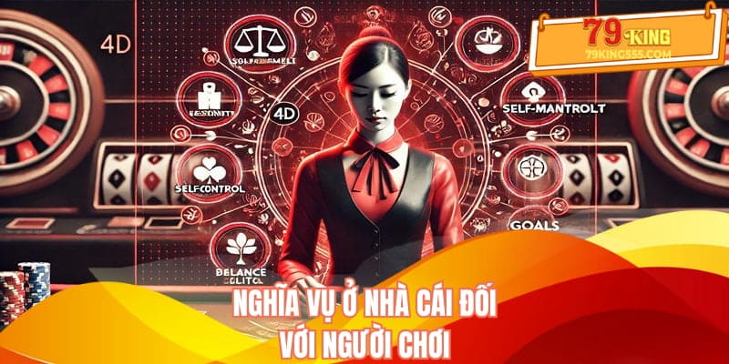 Nghĩa vụ ở nhà cái đối với người chơi