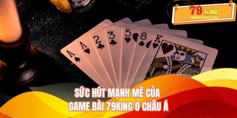 Sức hút mạnh mẽ của game bài 79KING Sức hút mạnh mẽ của game bài 79KING